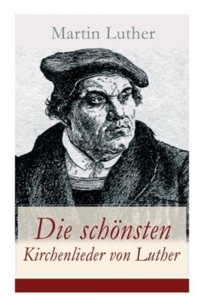 Cover for Martin Luther · Die schoensten Kirchenlieder von Luther (Paperback Bog) (2017)