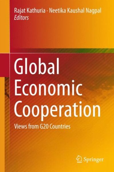 Cover for Global Economic Cooperation: Views from G20 Countries (Innbunden bok) [1st ed. 2016 edition] (2015)
