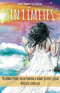 Cover for Silvia Gutiérrez Torres · Sin Limites (Paperback Book) (2020)