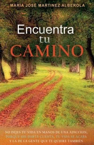 Cover for Maria Jose Martinez Alberola · Encuentra TU CAMINO (Paperback Book) (2020)