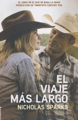 Cover for Nicholas Sparks · El Viaje Mas Largo (Movie Tie in (Paperback Book) (2015)