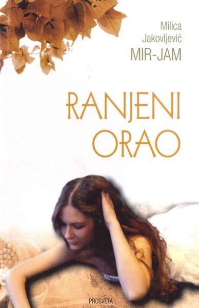 Cover for Milica Jakovljevic Mir Jam · Ranjeni Orao (Paperback Book) (2015)