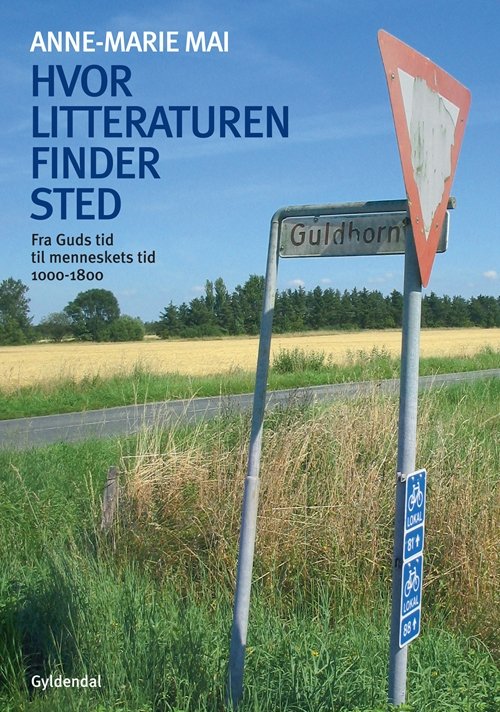 Cover for Anne-Marie Mai · Hvor litteraturen finder sted (Sewn Spine Book) [1. Painos] (2010)