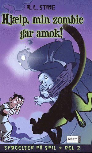 Spøgelser på spil., 2: Hjælp, min zombie går amok! - R. L. Stine - Książki - Sesam - 9788711223963 - 25 kwietnia 2005