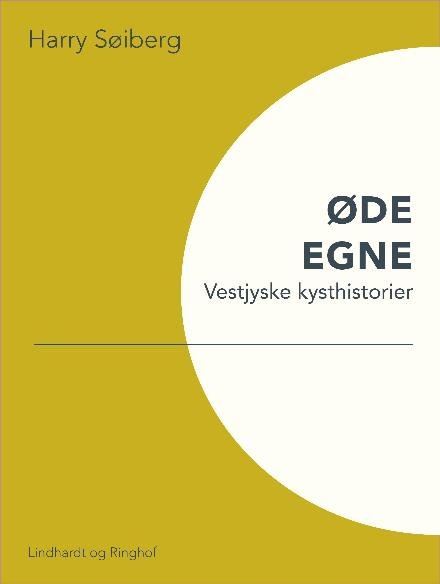 Cover for Harry Søiberg · Øde egne: Vestjyske kysthistorier (Taschenbuch) [1. Ausgabe] (2017)