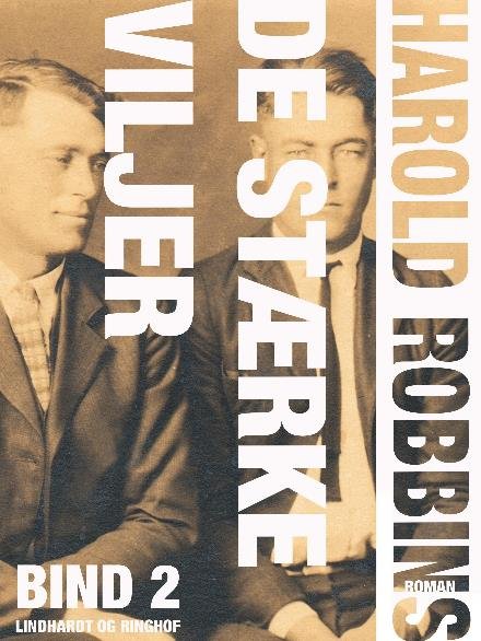 Cover for Harold Robbins · De stærke viljer: De stærke viljer - bind 2 (Sewn Spine Book) [1st edition] (2018)