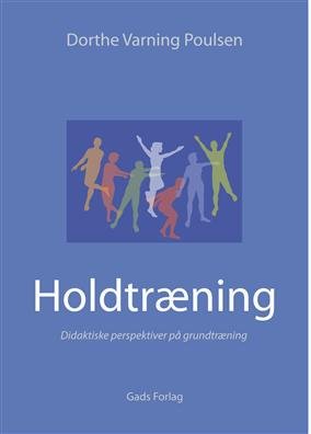 Cover for Dorthe Varning Poulsen · Holdtræning (Poketbok) [1:a utgåva] (2010)