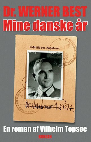 Cover for Vilhelm Topsøe · Dr. Werner Best - mine danske år (Book) [1st edition] (2005)
