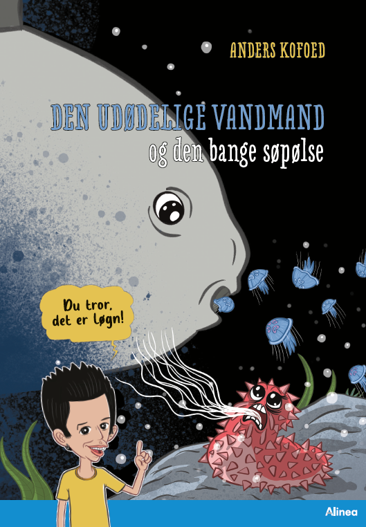 Cover for Anders Kofoed · Læseklub: Du tror, det er løgn! Den udødelige vandmand og de bange søpølser, Blå læseklub (Bound Book) [1st edition] (2023)