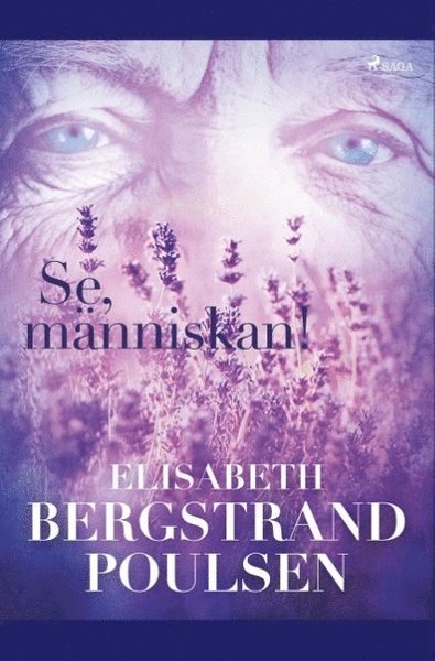 Cover for Elisabeth Bergstrand-Poulsen · Se, människan! (Bog) (2019)