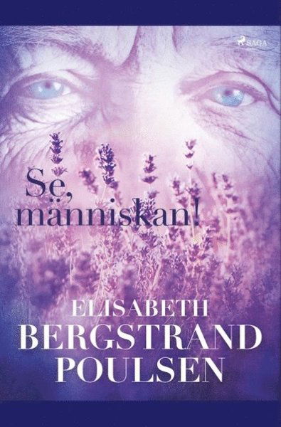 Cover for Elisabeth Bergstrand-Poulsen · Se, människan! (Book) (2019)