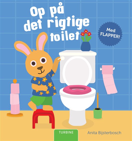 Cover for Anita Bijsterbosch · Op på det rigtige toilet (Kartonbuch) [1. Ausgabe] (2021)