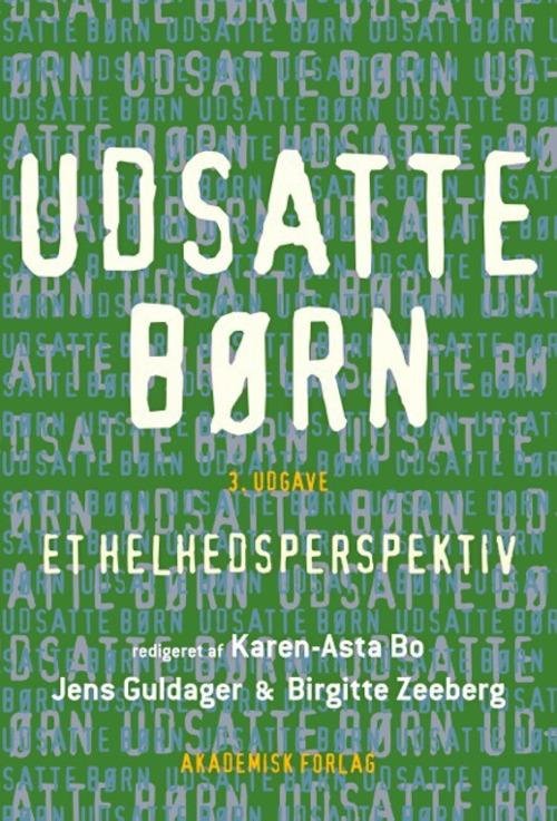 Cover for Jens Guldager; Birgitte Zeeberg; Karen-Asta Bo · Udsatte børn (Sewn Spine Book) [3e uitgave] (2015)