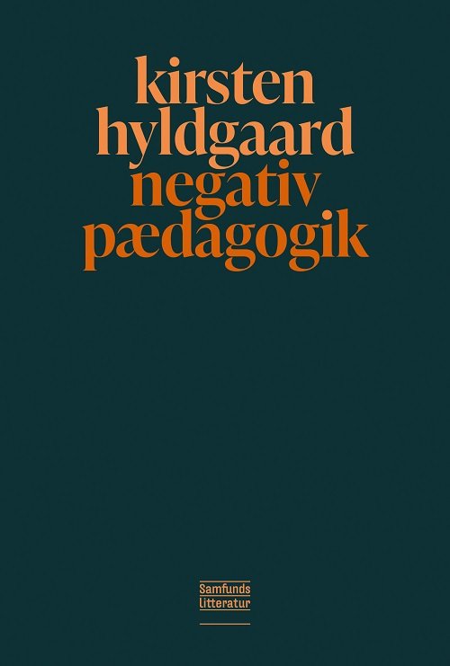 Cover for Kirsten Hyldgaard · Negativ pædagogik (Sewn Spine Book) [1er édition] (2022)