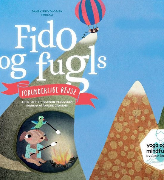 Cover for Anne-Mette Trøjborg Rasmussen · Fido og Fugls forunderlige rejse (Inbunden Bok) [1:a utgåva] (2015)