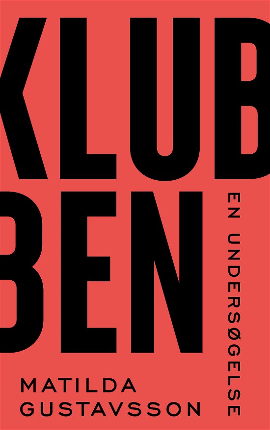 Cover for Matilda Gustavsson · Klubben - en undersøgelse (Gebundenes Buch) [2. Ausgabe] (2020)