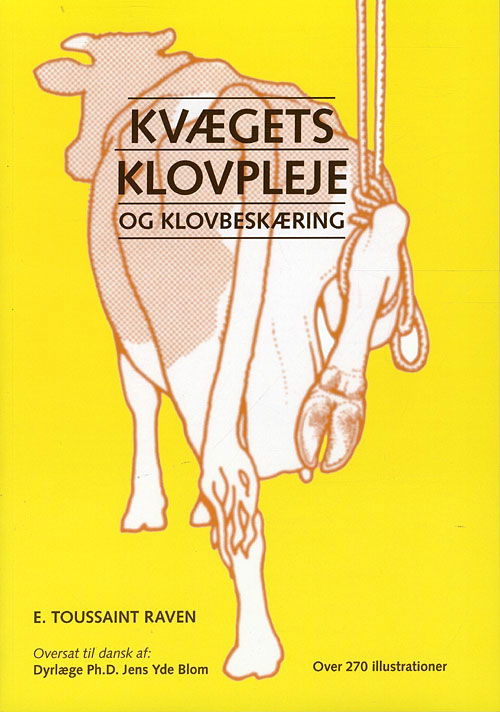 Cover for E. Toussaint Raven · Kvægets klovpleje og klovbeskæring (Sewn Spine Book) [1st edition] (2001)