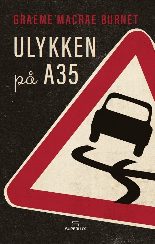 Cover for Graeme Macrae Burnet · Ulykken på A35 (Pocketbok) [1:a utgåva] (2023)