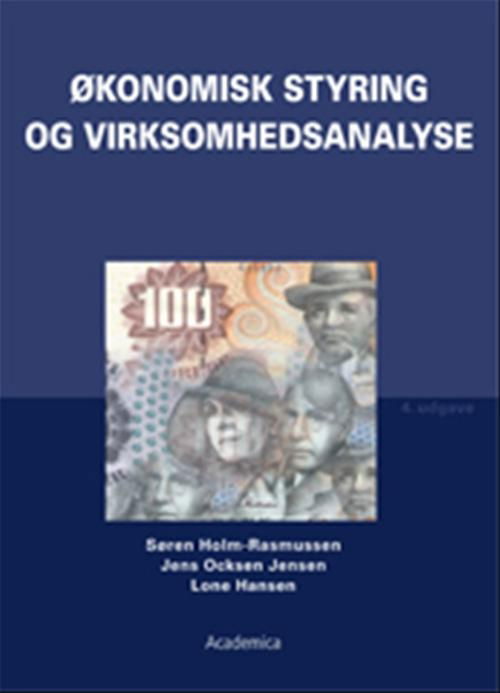 Cover for Jens Ocksen Jensen; Lone Hansen; Søren Holm-Rasmussen · Økonomisk styring og virksomhedsanalyse (Sewn Spine Book) [4.º edición] (2009)