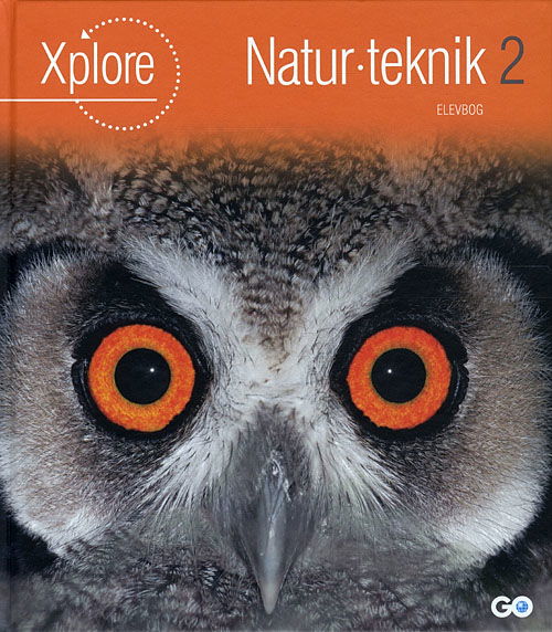 Xplore Natur / teknologi: Xplore Natur / teknologi 2 Elevbog - Per Nordby Jensen og Martin Sloth Andersen - Books - GO Forlag - 9788777027963 - April 18, 2012