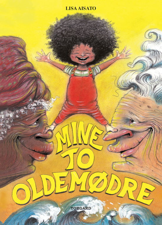 Mine to oldemødre - Lisa Aisato - Bøger - Vild Maskine - 9788792286963 - 25. oktober 2019