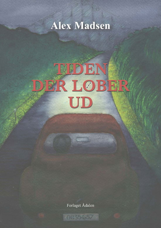 Tiden der løber ud - Alex Madsen - Books - Ådalen - 9788792819963 - September 11, 2016