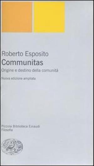 Cover for Roberto Esposito · Communitas. Origine E Destino Della Comunita (Book)