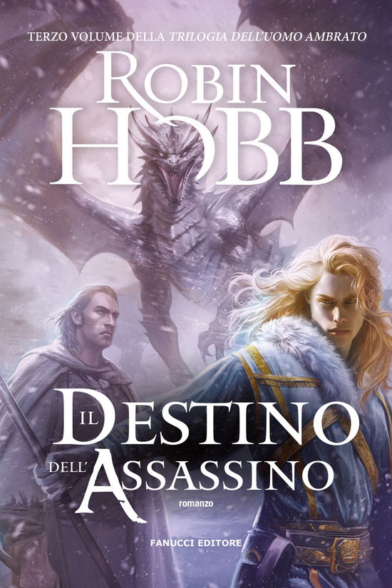 Cover for Robin Hobb · Il Destino Dell'assassino. Trilogia Dell'uomo Ambrato #03 (Buch)