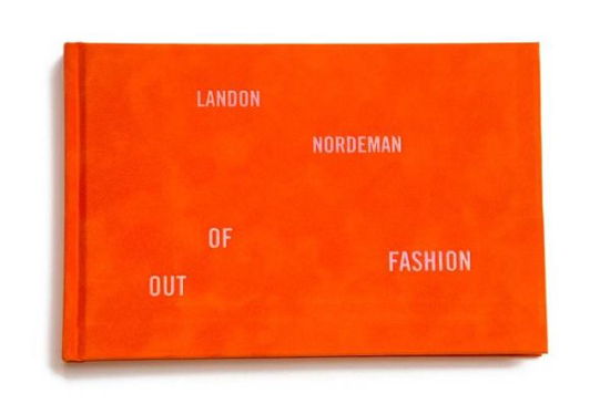 Landon Nordeman: Out of Fashion - Landon Nordeman - Bøger - Damiani - 9788862084963 - 27. september 2016