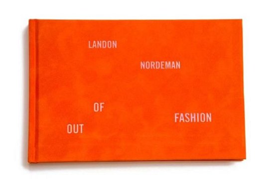 Cover for Landon Nordeman · Landon Nordeman: Out of Fashion (Gebundenes Buch) (2016)
