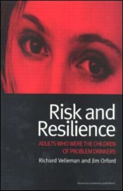 Cover for Richard Velleman · Risk and Resilience: Adults Who Were the Children of Problem Drinkers (Paperback Book) (2000)