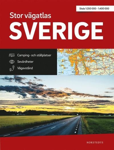 Stor vägatlas Sverige : skala 1:250 000/1:400 000 - Norstedts (utg.) - Kirjat - Norstedts - 9789113105963 - torstai 6. helmikuuta 2020