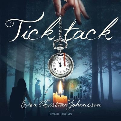 Cover for Ewa Christina Johansson · Tick tack (Lydbog (MP3)) (2020)