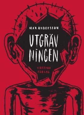 Cover for Max Andersson · Utgrävningen (Bound Book) (2016)