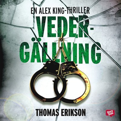 Alex King: Vedergällning - Thomas Erikson - Audioboek - StorySide - 9789178597963 - 27 maart 2019