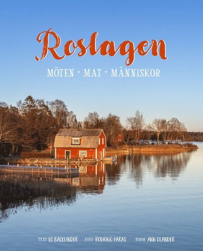 Cover for Lo Bäcklinder · Roslagen - möten, mat, människor (Bound Book) (2022)