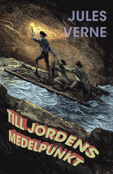 Cover for Jules Verne · Till jordens medelpunkt (Book) (2019)