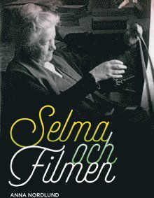 Cover for Anna Nordlund · Selma och filmen (Paperback Book) (2015)