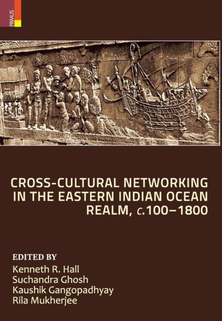 Cover for Kenneth R Hall · Cross-Cultural Networking in the Eastern Indian Ocean Realm, c. 100-1800 (Hardcover Book) (2019)
