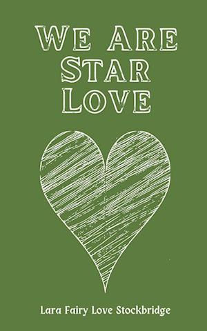 Cover for Lara Fairy Love Stockbridge · We Are Star Love (Book) (2023)