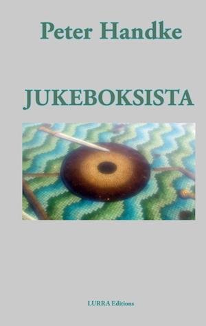 Cover for Peter Handke · Jukeboksista (Gebundenes Buch) (2020)