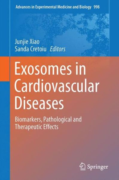 Cover for Exosomes in Cardiovascular Diseases: Biomarkers, Pathological and Therapeutic Effects - Advances in Experimental Medicine and Biology (Hardcover Book) [1st ed. 2017 edition] (2017)
