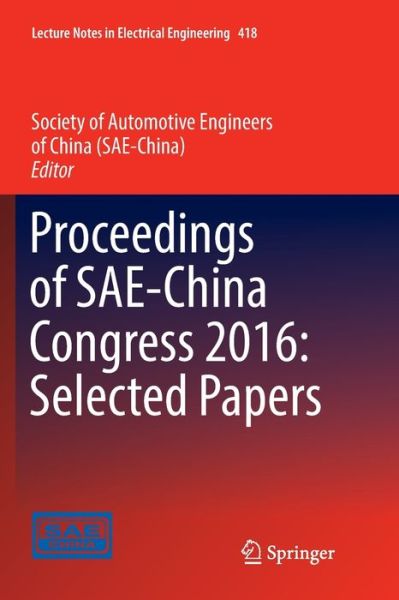 Cover for Proceedings of SAE-China Congress 2016: Selected Papers - Lecture Notes in Electrical Engineering (Paperback Book) [Softcover reprint of the original 1st ed. 2017 edition] (2018)