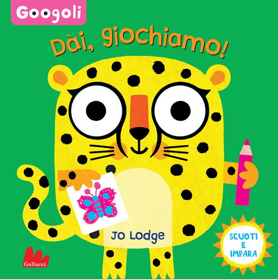 Cover for Jo Lodge · Dai, Giochiamo! Googoli. Scuoti E Impara. Ediz. A Colori (Book)