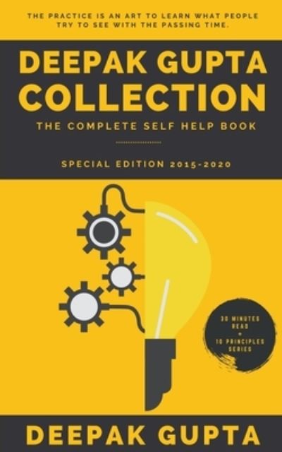 Deepak Gupta Collection: The Complete Self Help Book (2015-2020) - Deepak Gupta - Livres - Inspirational Publishing - 9798201938963 - 1 août 2021