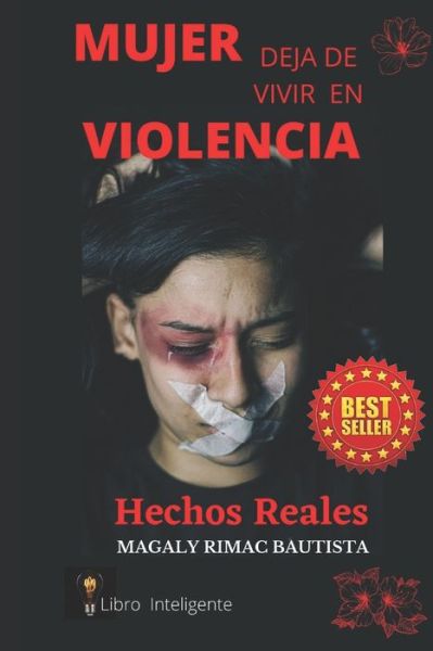 Cover for Magaly Marisol Rimac Bautista · Mujer Deja de Vivir En Violencia: Casos Reales (Paperback Book) (2022)