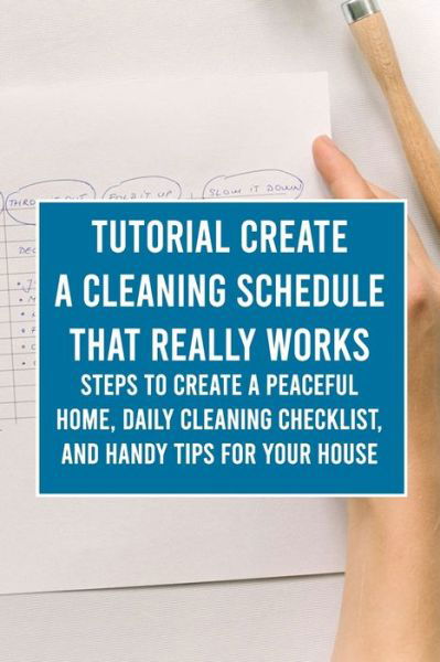 Cover for McWilliams Iishia · Tutorial Create a Cleaning Schedule that Really Works: Steps to Create a Peaceful Home, Daily Cleaning Checklist, and Handy Tips for Your House (Taschenbuch) (2022)