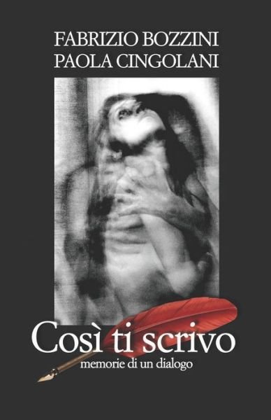 Cover for Paola Cingolani · Cosi ti scrivo: Memorie di un dialogo (Pocketbok) (2022)