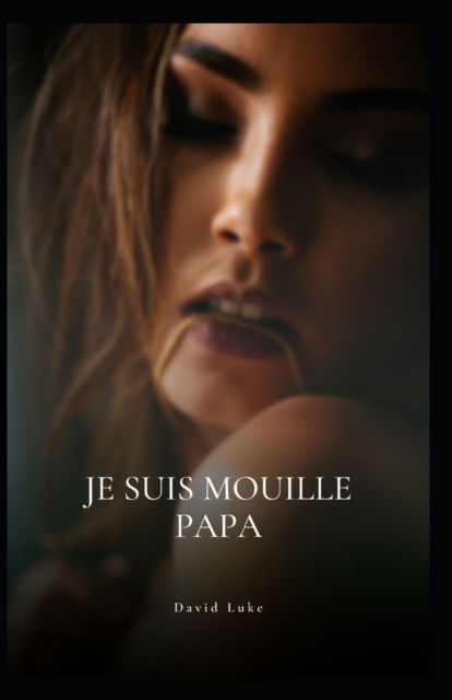 Cover for David Luke · Sale pere, je suis mouille papa (Paperback Book) (2022)