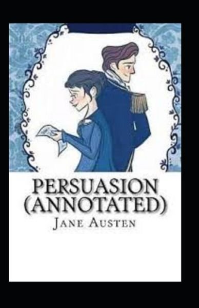 Cover for Jane Austen · Persuasion Annotated (Paperback Book) (2021)
